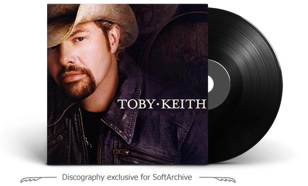 Toby Keith Discography (1993-2015) - SoftArchive