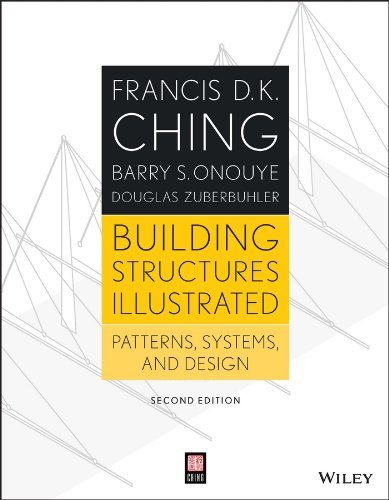 Building Structures Illustrated: Patterns, Systems, and Design, 2nd Edition