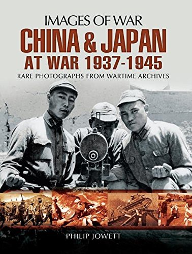 China and Japan at War 1937 - 1945 (Images of War)