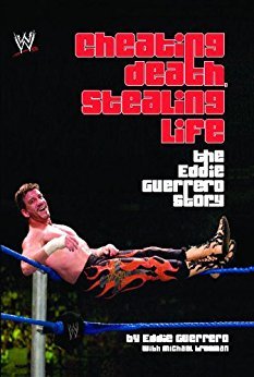 Cheating Death, Stealing Life: The Eddie Guerrero Story (EPUB)