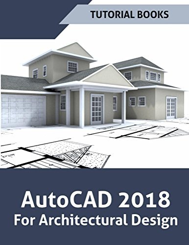 AutoCAD 2018 For Architectural Design 