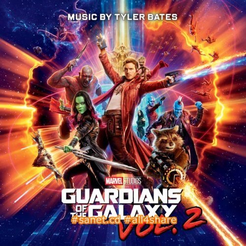 Tyler Bates - Guardians of the Galaxy, Vol. 2 (Original Score) (2017)