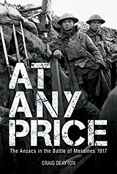 At Any Price: The Anzacs in the Battle of Messines 1917 
