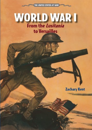 World War I: From the Lusitania to Versailles (United States at War (Enslow)) 