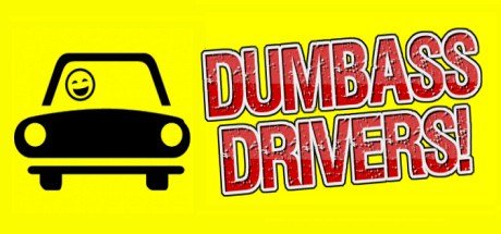 Dumbass Drivers-PLAZA