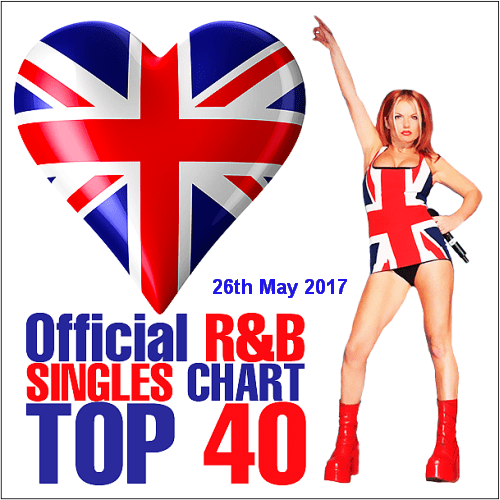 The Official UK Top 40 R&B Singles Chart 19th May 2017 SoftArchive