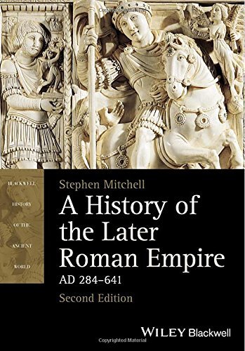A History of the Later Roman Empire, AD 284–641, 2 edition )