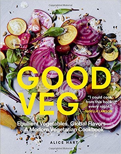 Good Veg: Ebullient Vegetables, Global Flavors-A Modern Vegetarian Cookbook