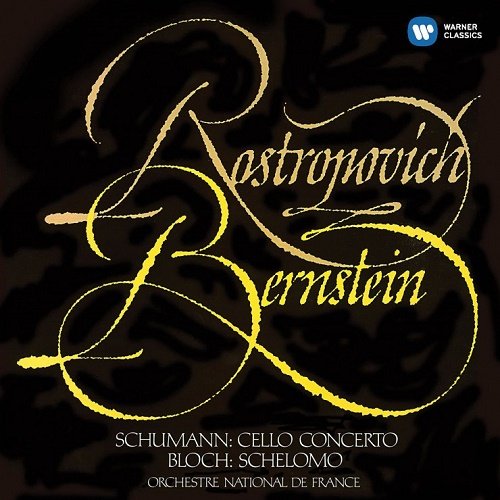 Mstislav Rostropovich - Schumann: Cello Concerto, Bloch: Schelomo (2017) FLAC 24 bit