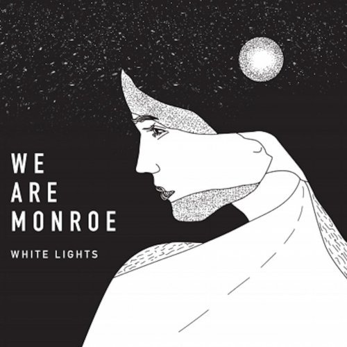 We Are Monroe - White Lights (2017)