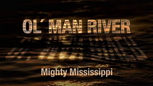 ORF - Ol' Man River The Mighty Mississippi 2008 1080p HDTV x264 AAC MVGroup