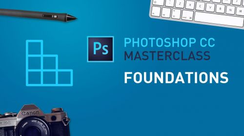 Photoshop CC Masterclass - Foundations (Part 1)!