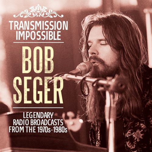 Bob Seger - Transmission Impossible (Live) (2017)