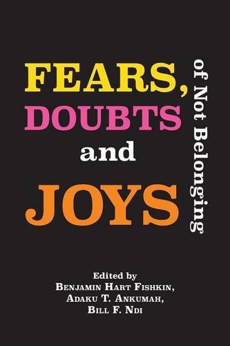 Fears, Doubts and Joys of Not Belonging 
