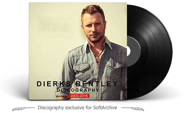 Dierks Bentley Discography (2003-2014)