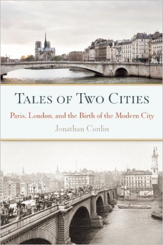 Tales of Two Cities: Paris, London and the Birth of the Modern City 