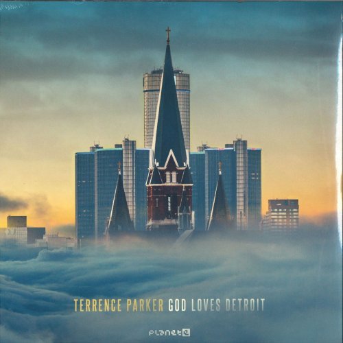 Terrence Parker - GOD Loves Detroit (2017)