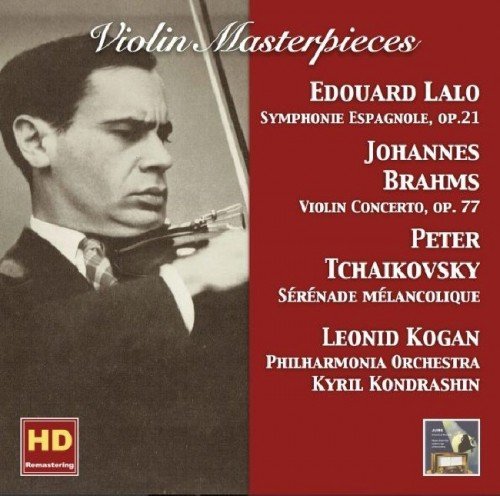 Violin Masterpieces: Leonid Kogan Plays Lalo, Brahms &amp; Tchaikovsky (2017) FLAC 24-48/MP3