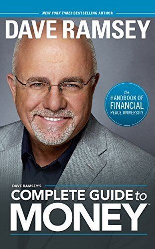 Dave Ramsey's Complete Guide To Money: The Handbook of Financial Peace University!
