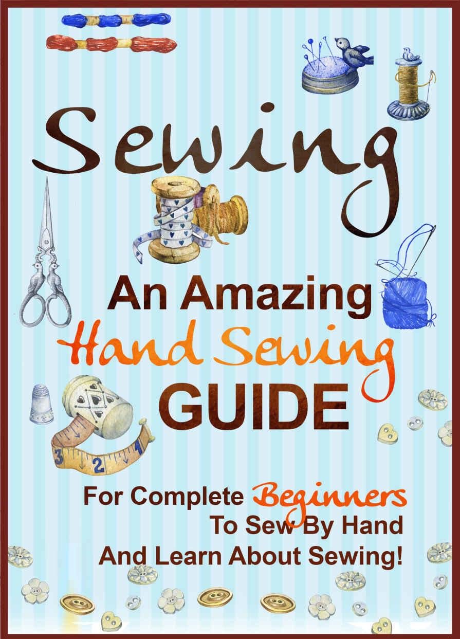 Download Sewing An Amazing Hand Sewing Guide For Complete Beginners To