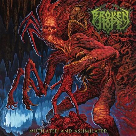 Broken Hope - Mutilated and Assimilated (2017)