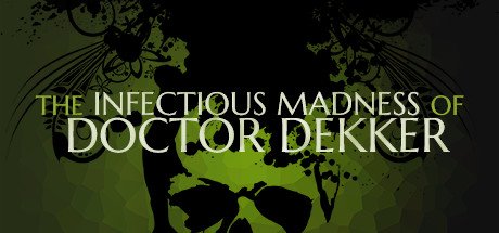 The Infectious Madness of Doctor Dekker-SKIDROW