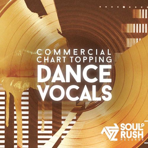 Soul Rush Records Commercial Chart Topping Dance Vocals WAV-LiRS
