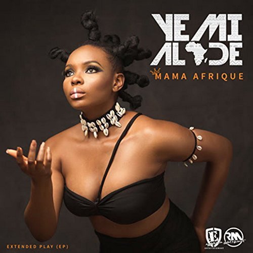 Yemi Alade - Mama Afrique (2017)