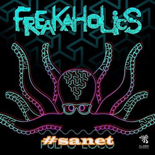 Freakaholics - Pulpo Loco (2017)