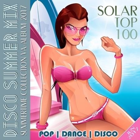 Disco Summer Mix: Solar Top 100 (2017)