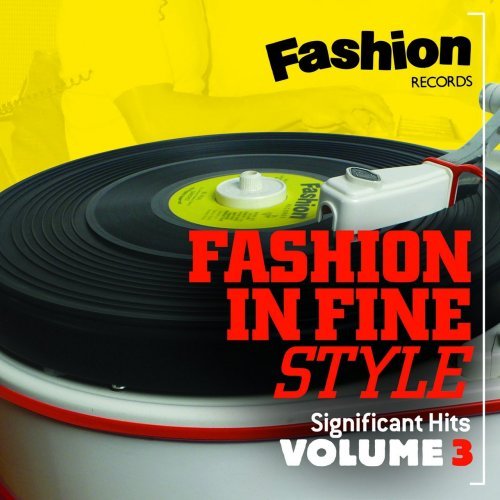 VA - Fashion In Fine Style: Fashion Records Significant Hits Vol.3 (2017)