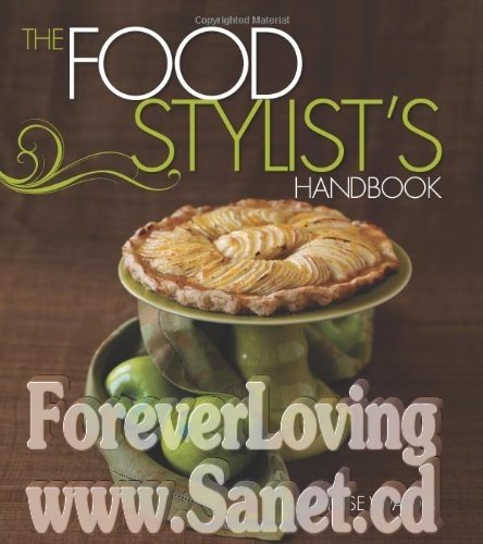 The Food Stylist’s Handbook: shares the tips and secrets