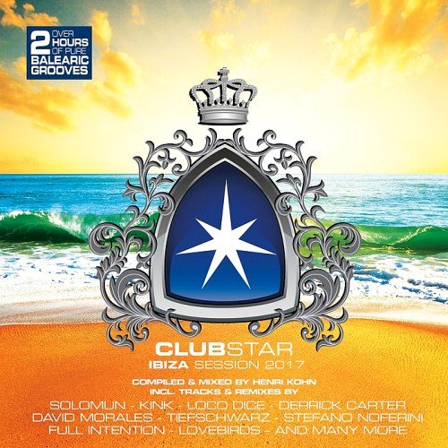 Clubstar Ibiza Session 2017 (Compiled by Henri Kohn) (2017)