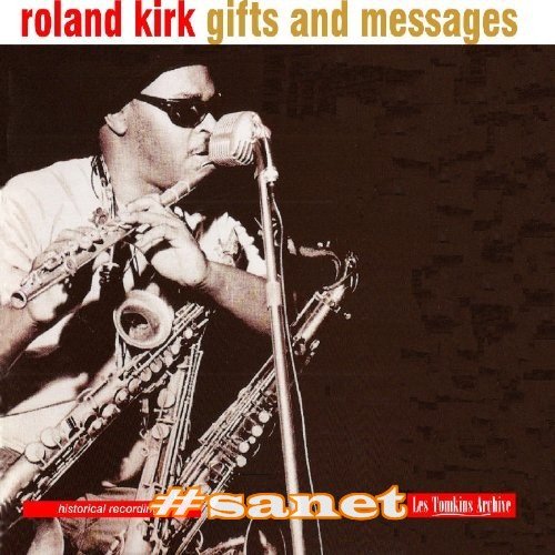 Roland Kirk - Gifts And Messages (1964)