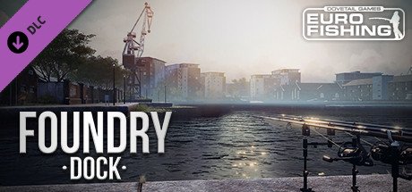 Euro Fishing Foundry Dock-CODEX 
