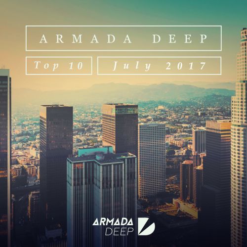 VA - Armada Deep Top 10 July (2017)