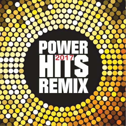 VA - Power Hits 2017 Remix (2017)