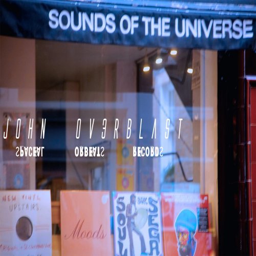 John Ov3rblast - Sounds of the Universe (2017) FLAC