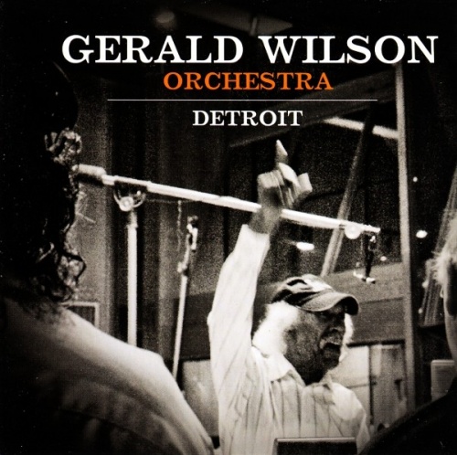 Gerald Wilson - Detroit (2009) Lossless/MP3
