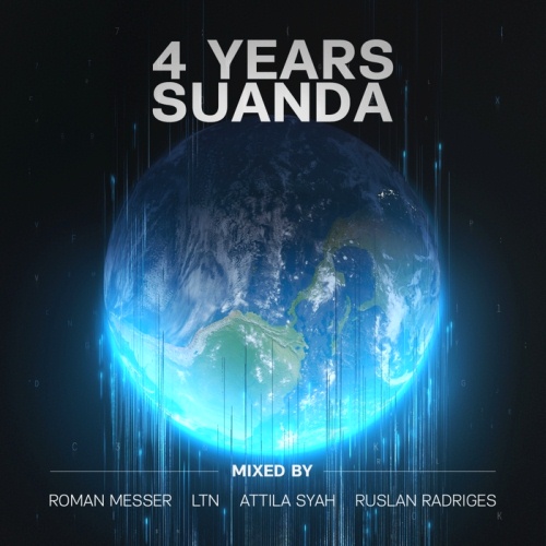 4 Years Suanda (Mixed By Roman Messer, LTN, Attila Syah, Ruslan Radriges) (2017)