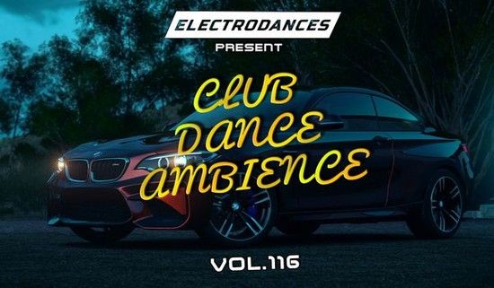 VA - Club Dance Ambience Vol.116 (2017)