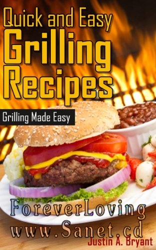 Quick and Easy Grilling Recipes 
