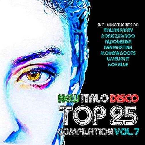 VA - New Italo Disco Top 25 Vol.7 (2017)