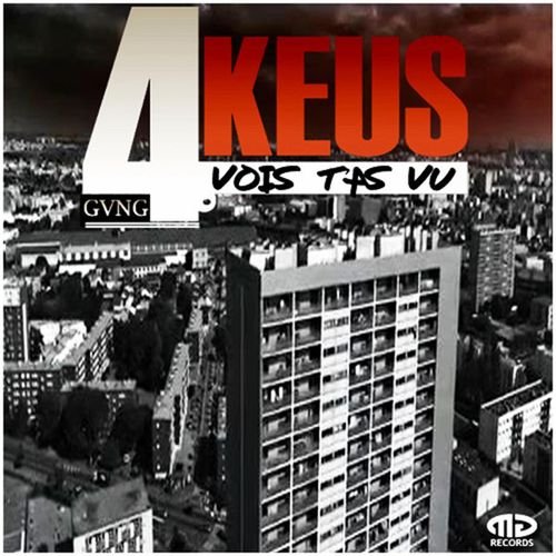 4Keus Gang - Vois T'as Vu (2017)