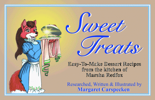 Sweet Treats - Dessert Recipes from the Kitchen of Marsha Redfox by Margaret Carspecken
