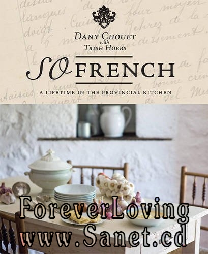 So French: A lifetime in the provincial kitchen