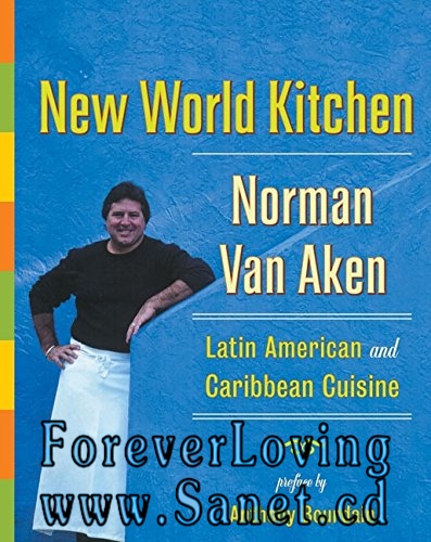 New World Kitchen: Latin American and Caribbean Cuisine