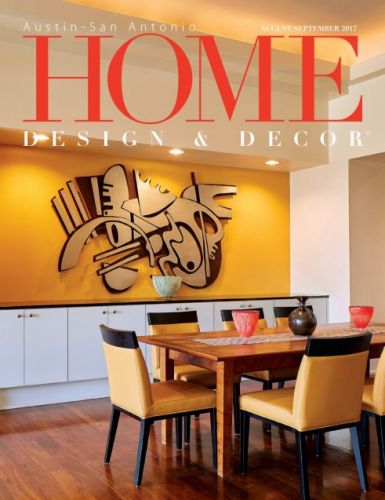 Home Design &amp; Decor Austin-San Antonio - August-Septemeber 2017