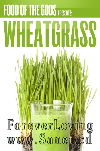 Food of The Gods Presents: Wheatgrass by Jeffrey Spruill 