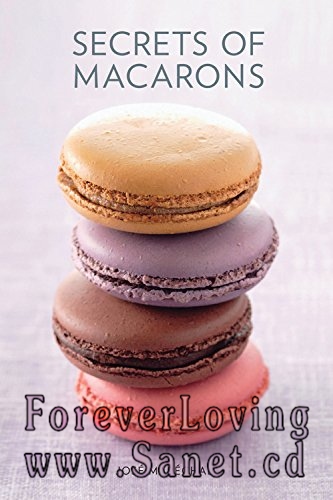 Secrets of Macarons